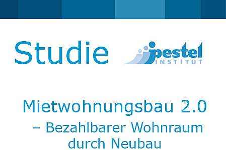 Mietwohnungsbau 2.0 – Bezahlbarer Wohnraum durch Neubau 